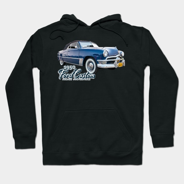 1950 Ford Custom Deluxe Convertible Hoodie by Gestalt Imagery